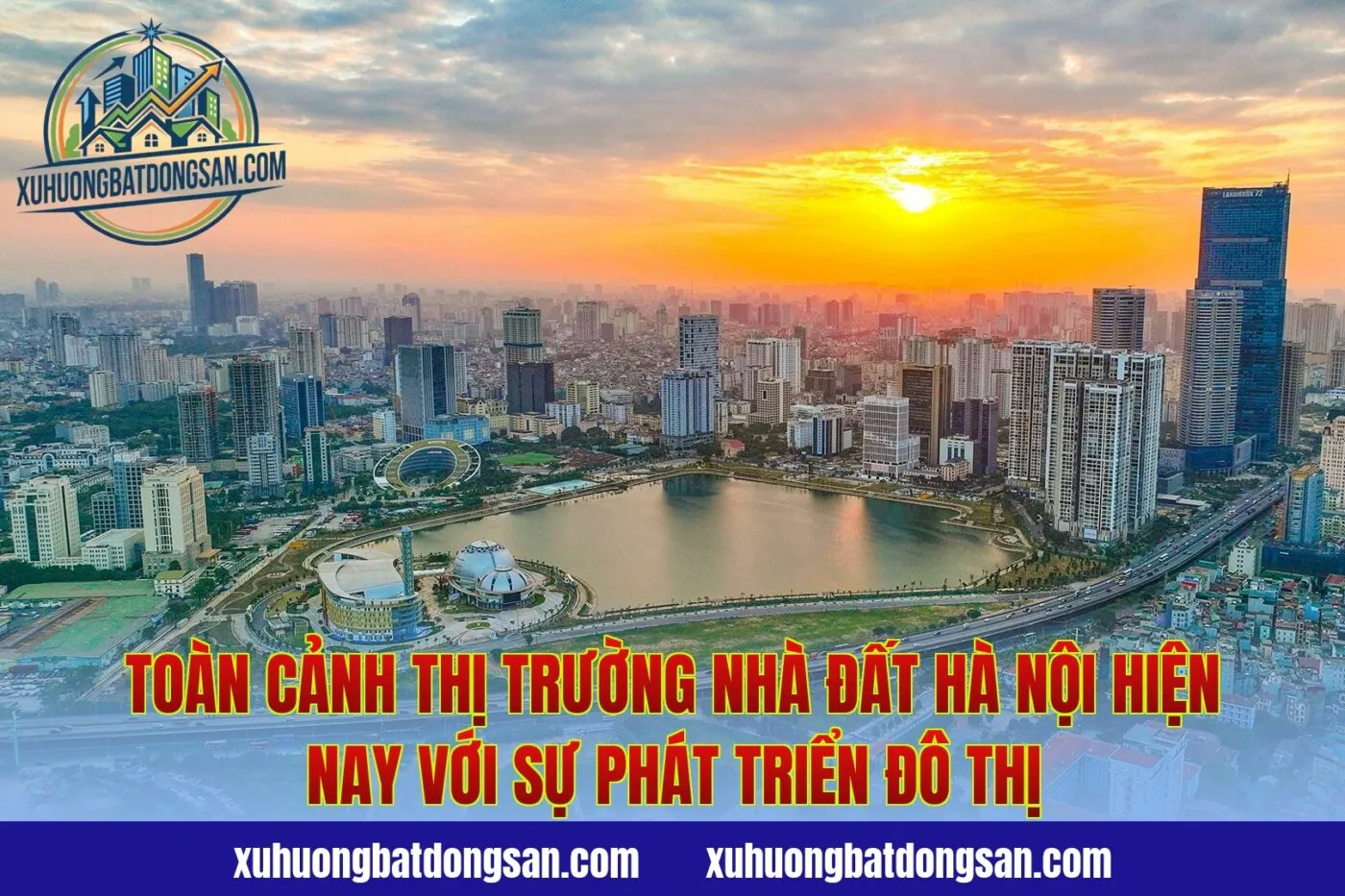Toàn cảnh thị trường nhà đất Hà Nội hiện nay với sự phát triển đô thị