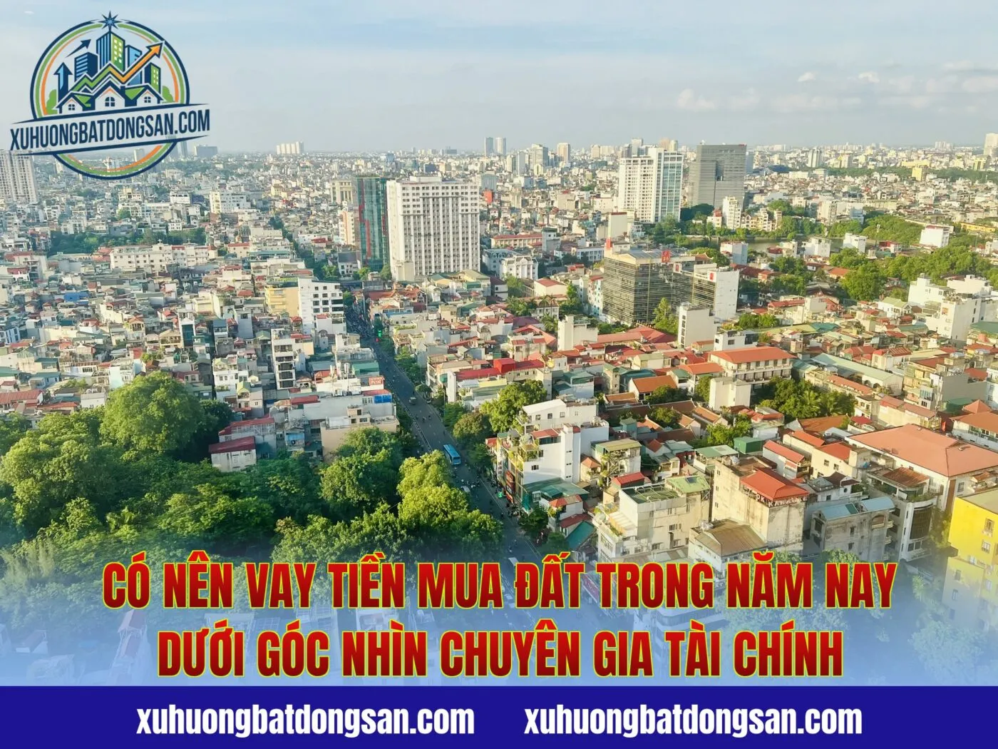 Có nên vay tiền mua đất trong năm nay dưới góc nhìn chuyên gia tài chính