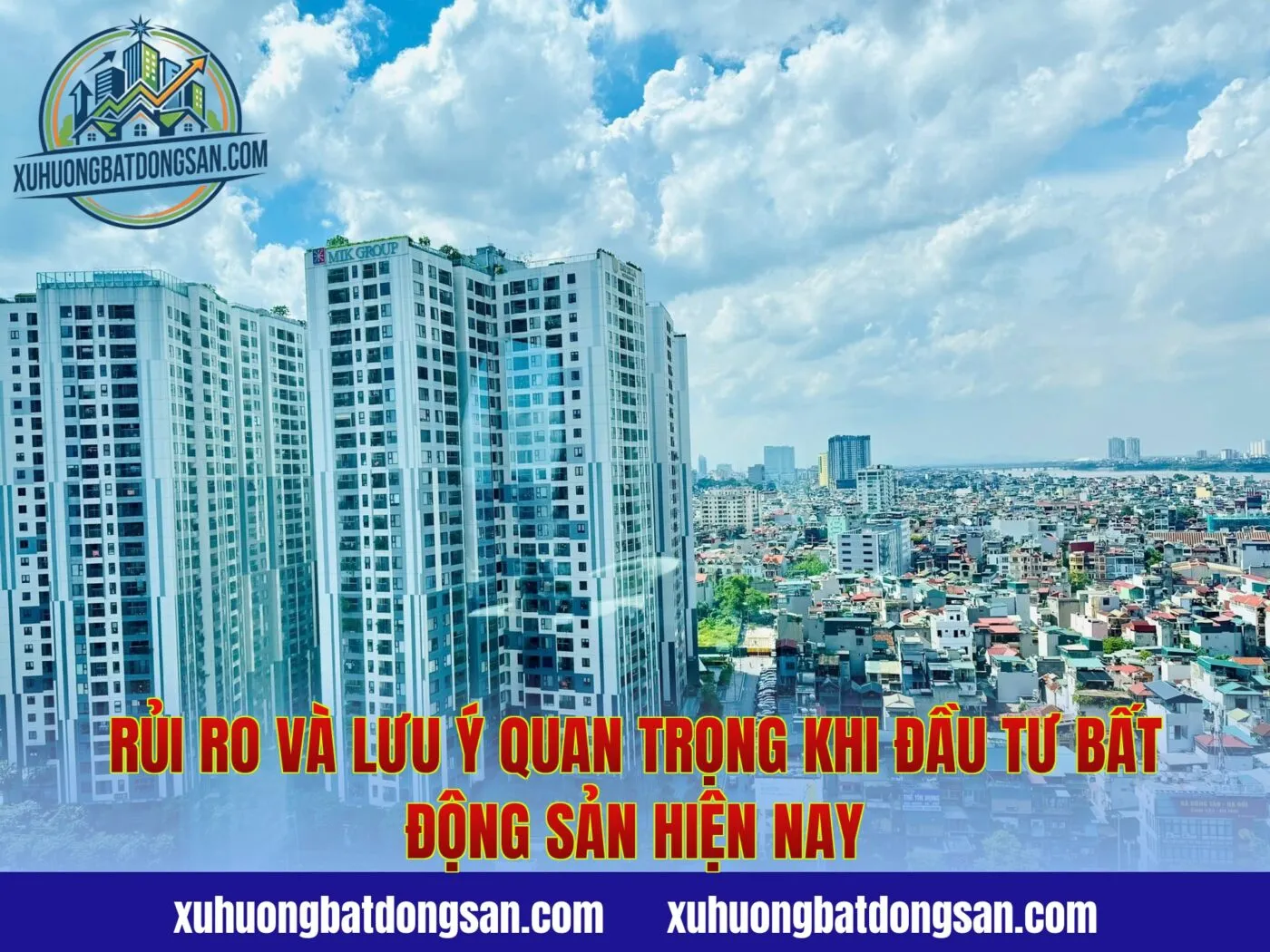 Rủi ro và lưu ý quan trọng khi đầu tư bất động sản hiện nay