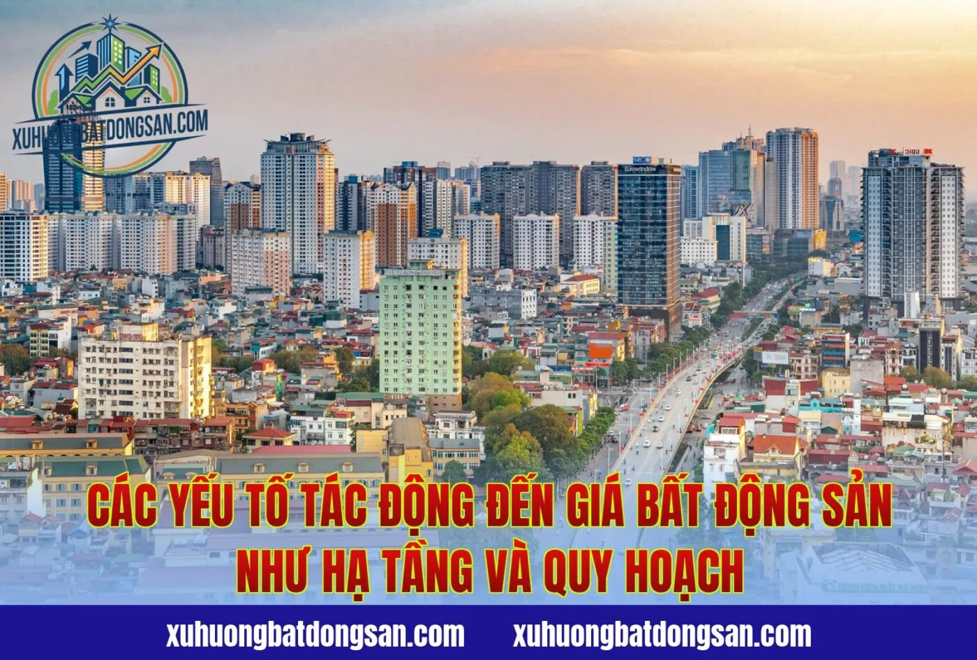 Các yếu tố tác động đến giá bất động sản như hạ tầng và quy hoạch