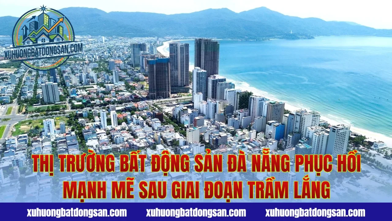 Thị trường bất động sản Đà Nẵng phục hồi mạnh mẽ sau giai đoạn trầm lắng