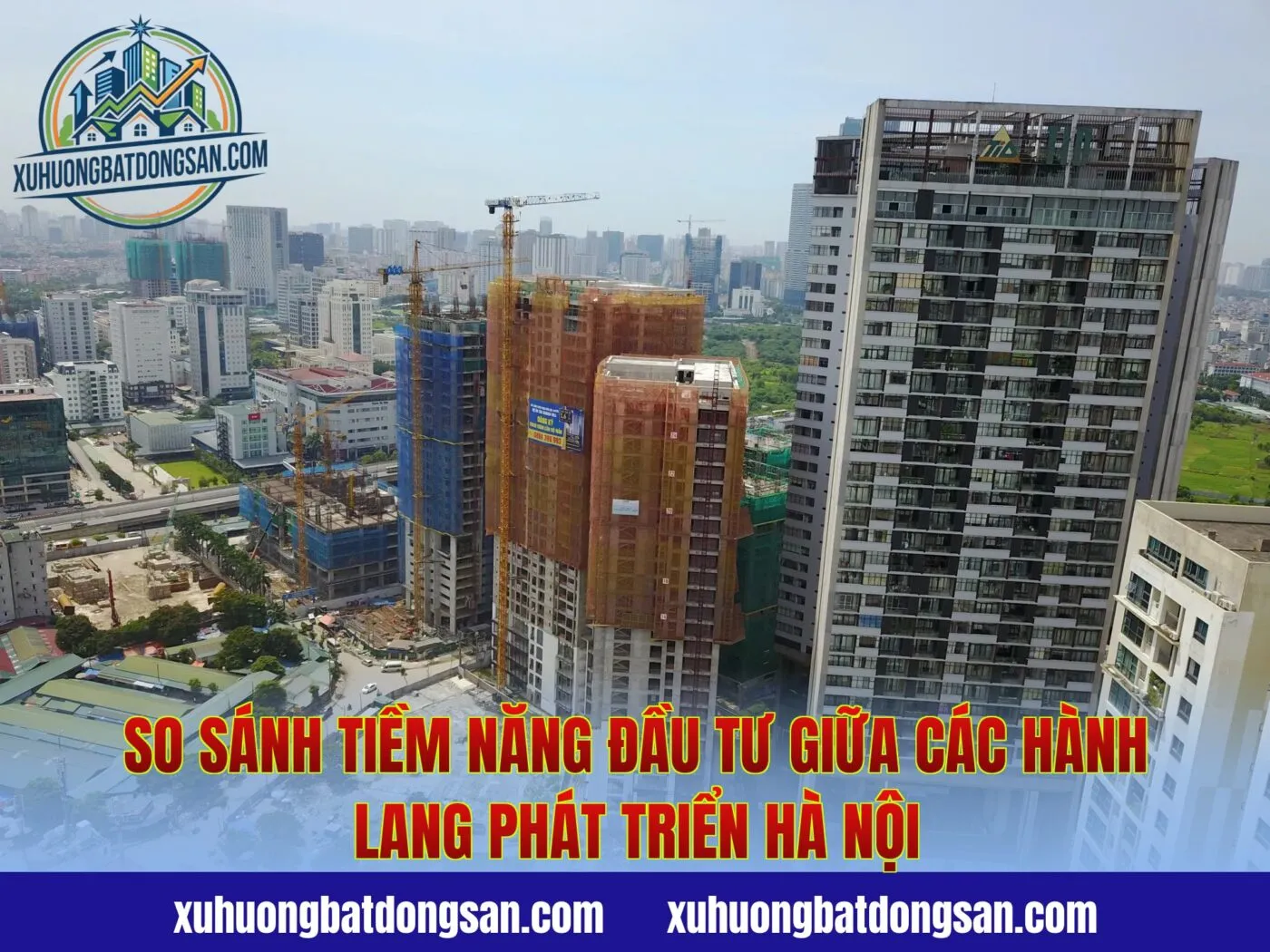 So sánh tiềm năng đầu tư giữa các hành lang phát triển Hà Nội